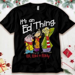 Ed Edd n Eddy It's An Ed Thing T-shirt Christmas Unisex Adult T-shirt Kid Shirt